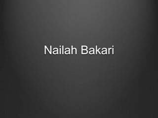 Nailah Bakari

 
