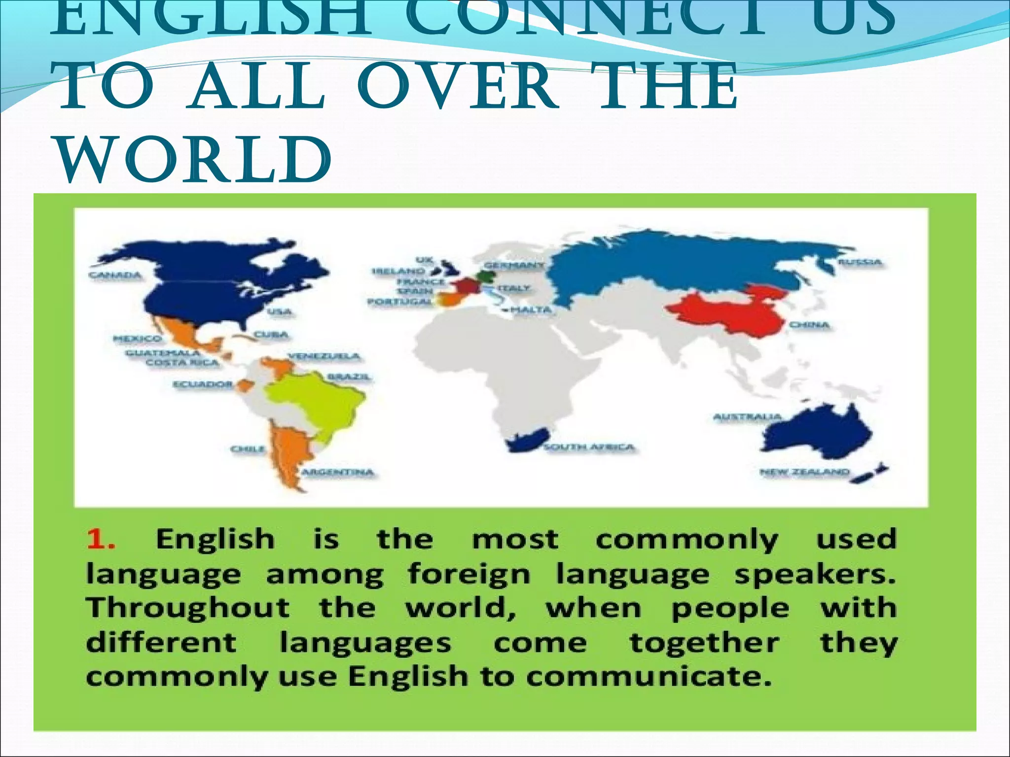 english connect us
to all over the
world
 