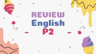 REVIEW
English
P2
 