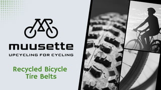 Recycled Bicycle
Tire Belts
 