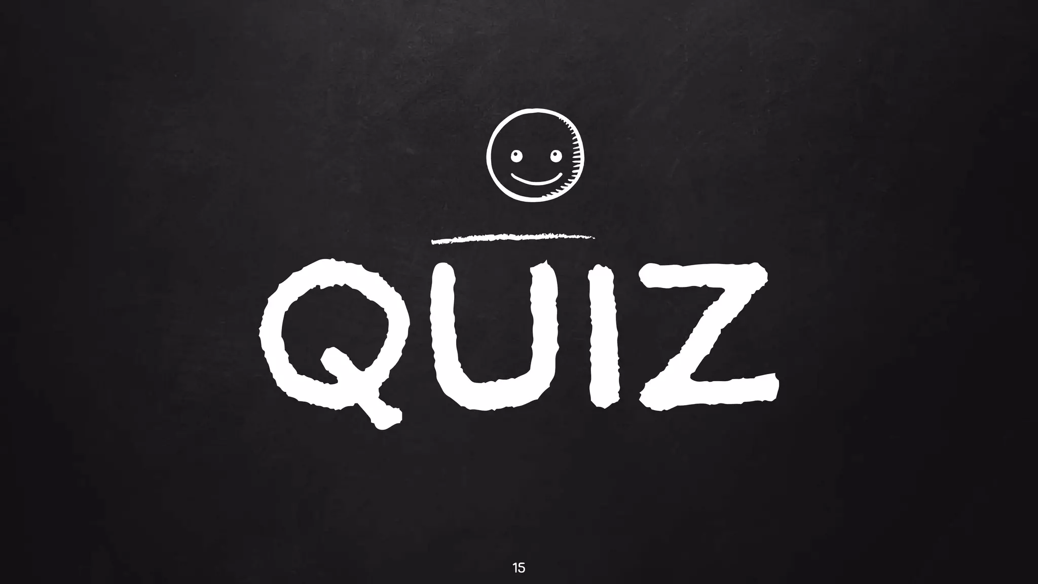 quiz
15