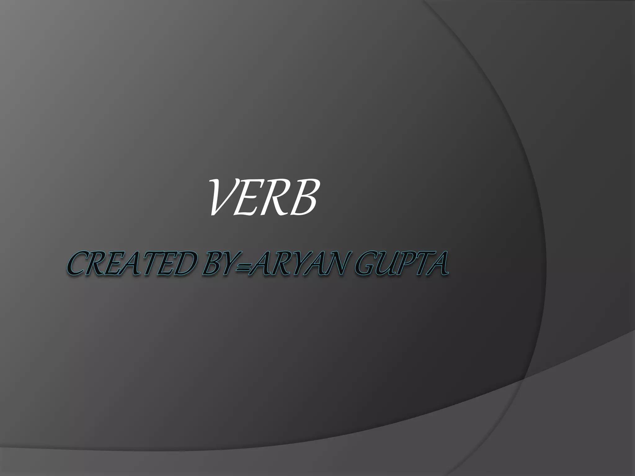 VERB
 