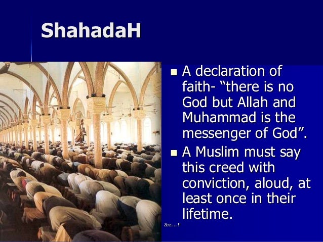 an overview of the islamic declaration of faith the shahadah Testimony (shahadah) - declaration of faith i bear witness that there is none worthy of worship except allah, the one and only, without any partner. an overview of the islamic declaration of faith the shahadah Testimony (shahadah) - declaration of faith i bear witness that there is none worthy of worship except allah, the one and only, without any partner.