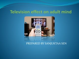 PREPARED BY SANJUKTAA SEN
 