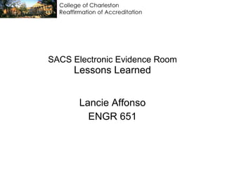 SACS Electronic Evidence Room Lessons Learned Lancie Affonso ENGR 651 