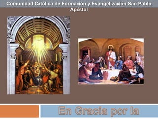 Comunidad Católica de Formación y Evangelización San Pablo Apóstol En Gracia por la Tradición 