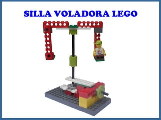 SILLA VOLADORA LEGO
 
