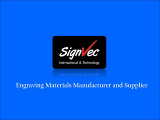 Engraving Materials Manufacturer and Supplier
 