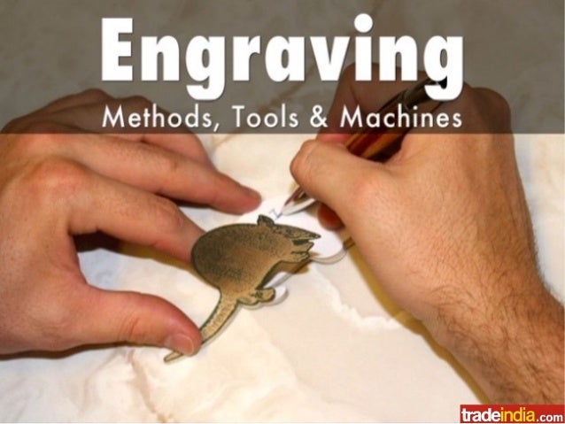 Engraving Methods Machines Tools Equipment