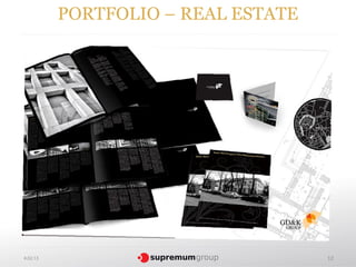 PORTFOLIO – REAL ESTATE




4.02.13                             12
 