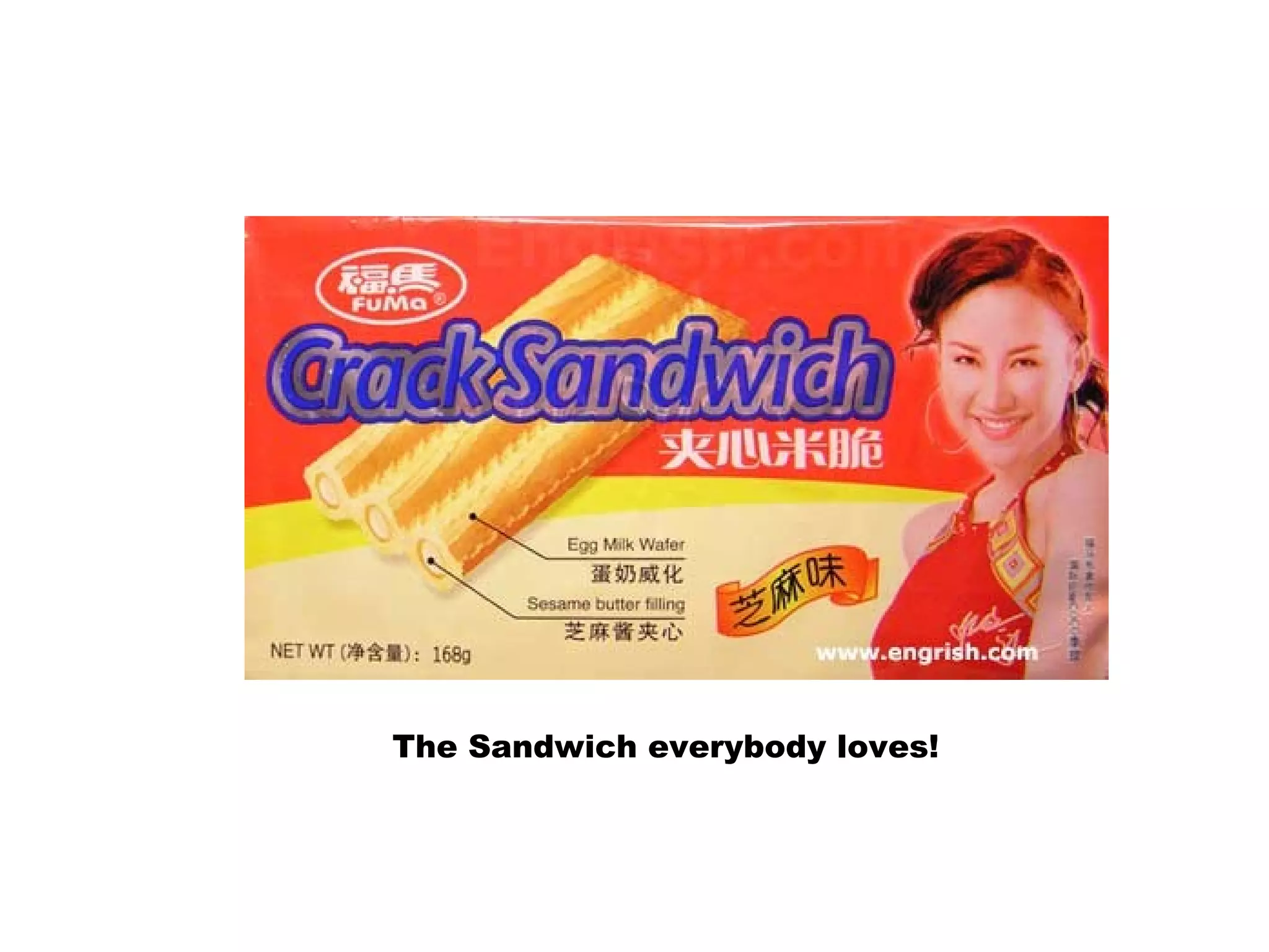 The Sandwich everybody loves!
 