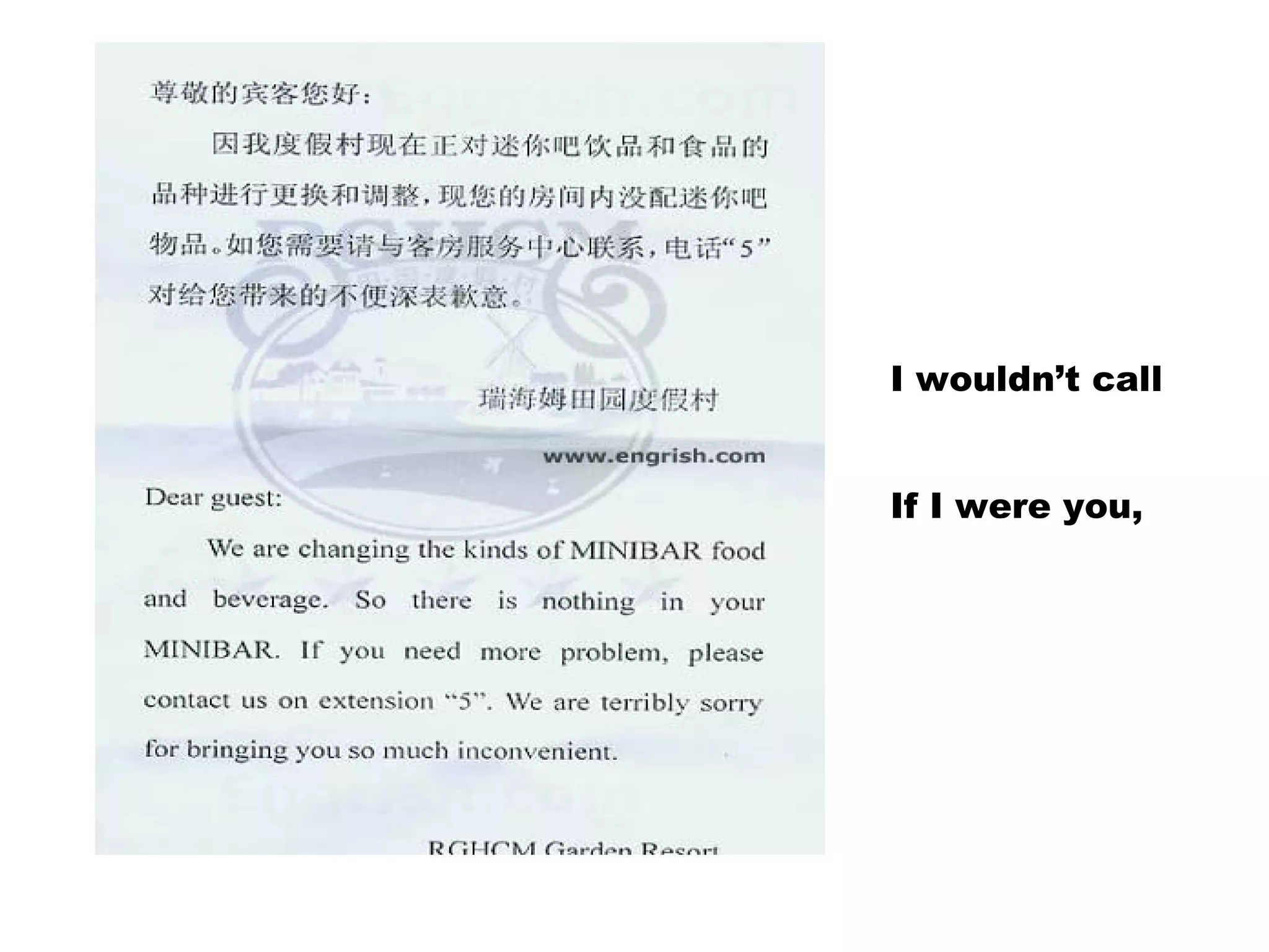 I wouldn’t call


If I were you,
 