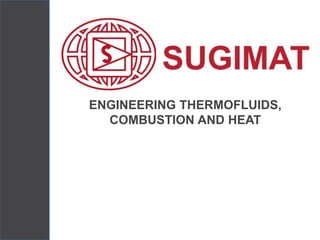 ENGINEERING THERMOFLUIDS,
COMBUSTION AND HEAT
 