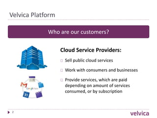 Velvica - Billing and Management Platform for Cloud Service Providers | PPT