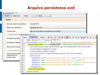 Arquivo persistence.xml




                          41
 