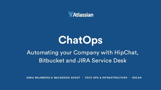 Chatops Automating Your Company With Hipchat Bitbucket And Jira Ser