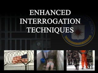 Enhanced interrogation debate