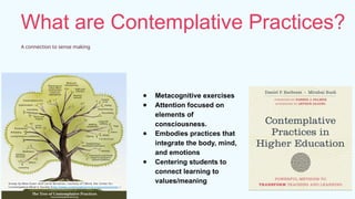 Enhanced learning through contemplative pedagogy - Paulina Rousseau | PPTX