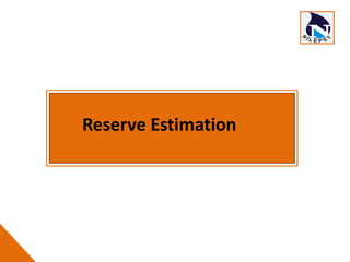 Reserve Estimation
 