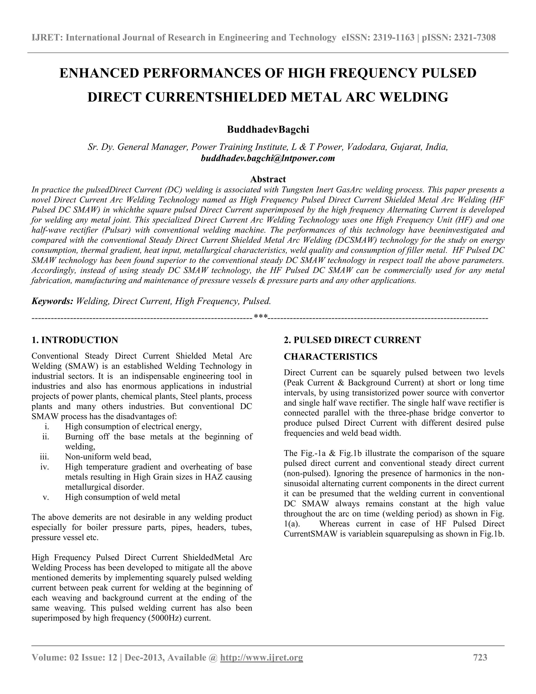 Enhanced performances of high frequency pulsed direct currentshielded