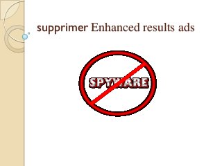 supprimer Enhanced results ads

 