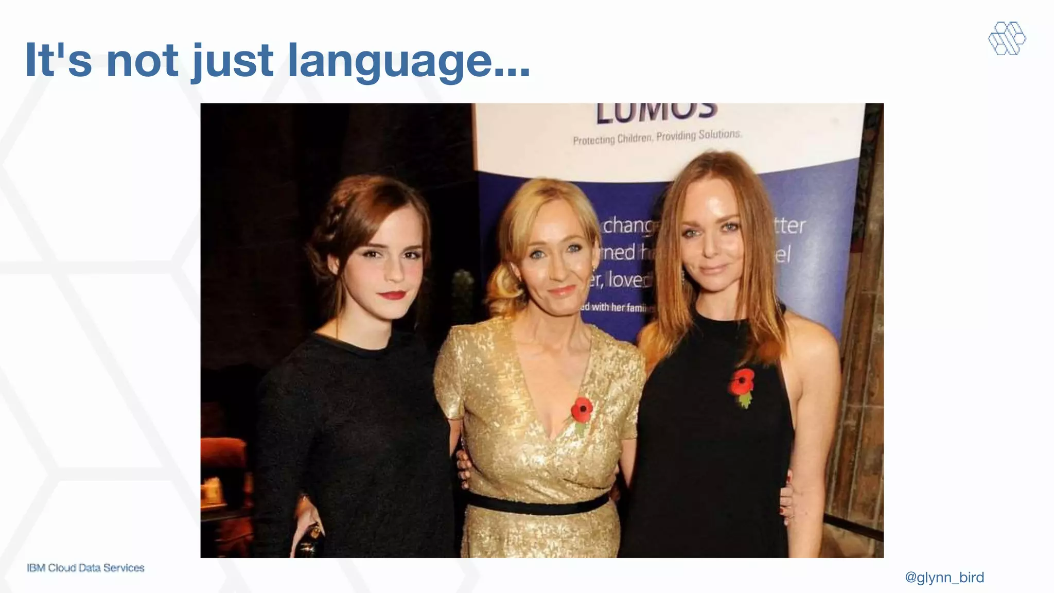 @glynn_bird
It's not just language...
 