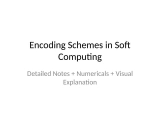 Comprehensive Overview of Encoding Schemes in Soft Computing with ...