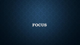 FOCUS
 