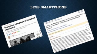 LESS SMARTPHONE
 