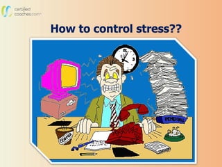 How to control stress??
 