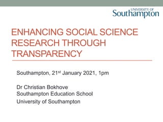 Enhancing social science research through transparency | PPTX