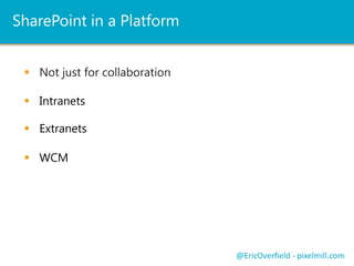 Not The Web
@EricOverfield - pixelmill.com
 