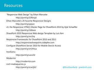 Mobile First In Action
@EricOverfield - pixelmill.com
 