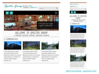Push NotificationsLet’s See a ComparisonFlexible Media
@EricOverfield - pixelmill.com
 