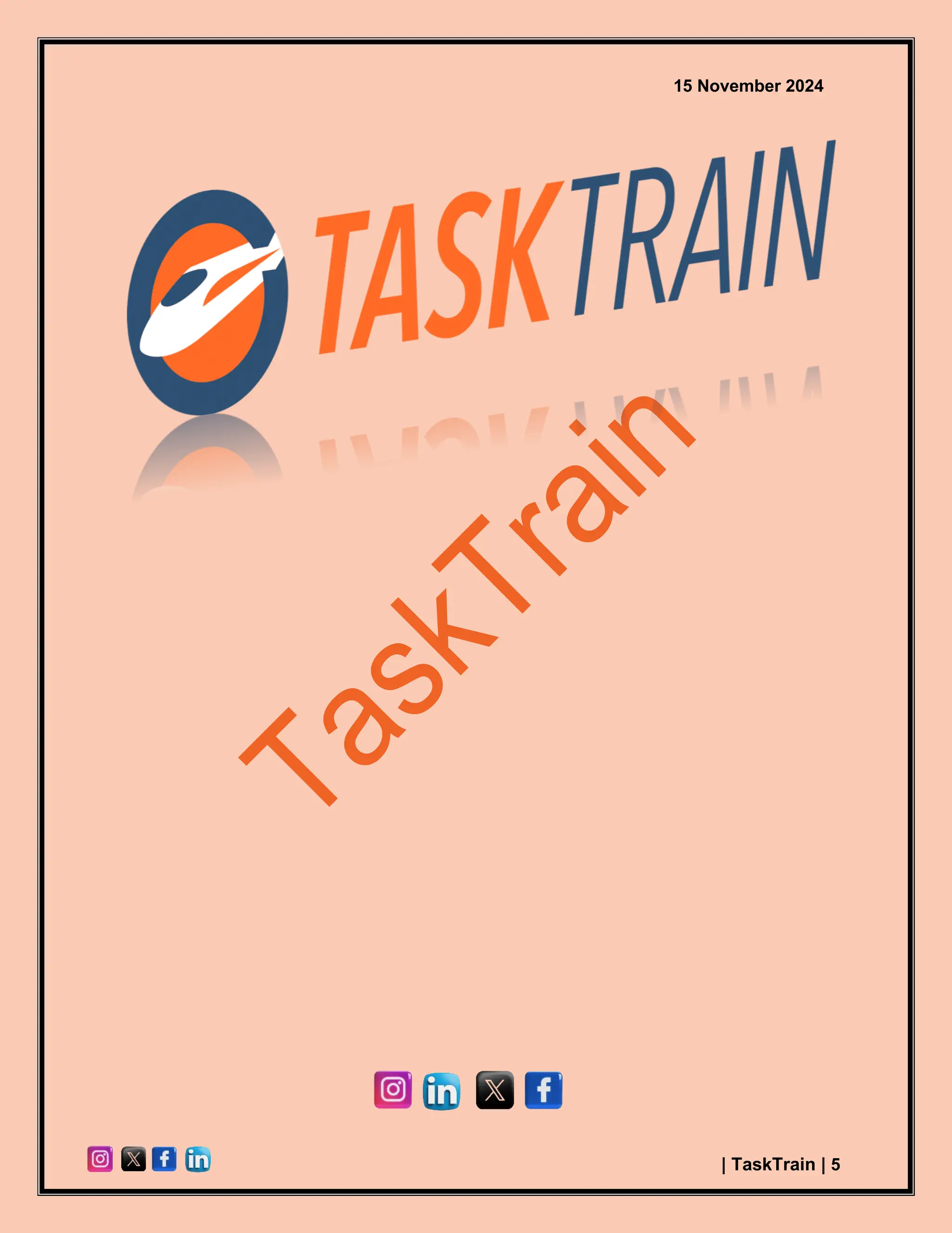 15 November 2024
| TaskTrain | 5
 