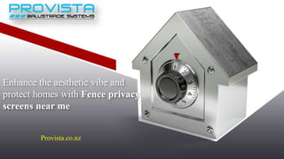 Enhance the aesthetic vibe and
protect homes with Fence privacy
screens near me
Provista.co.nz
 