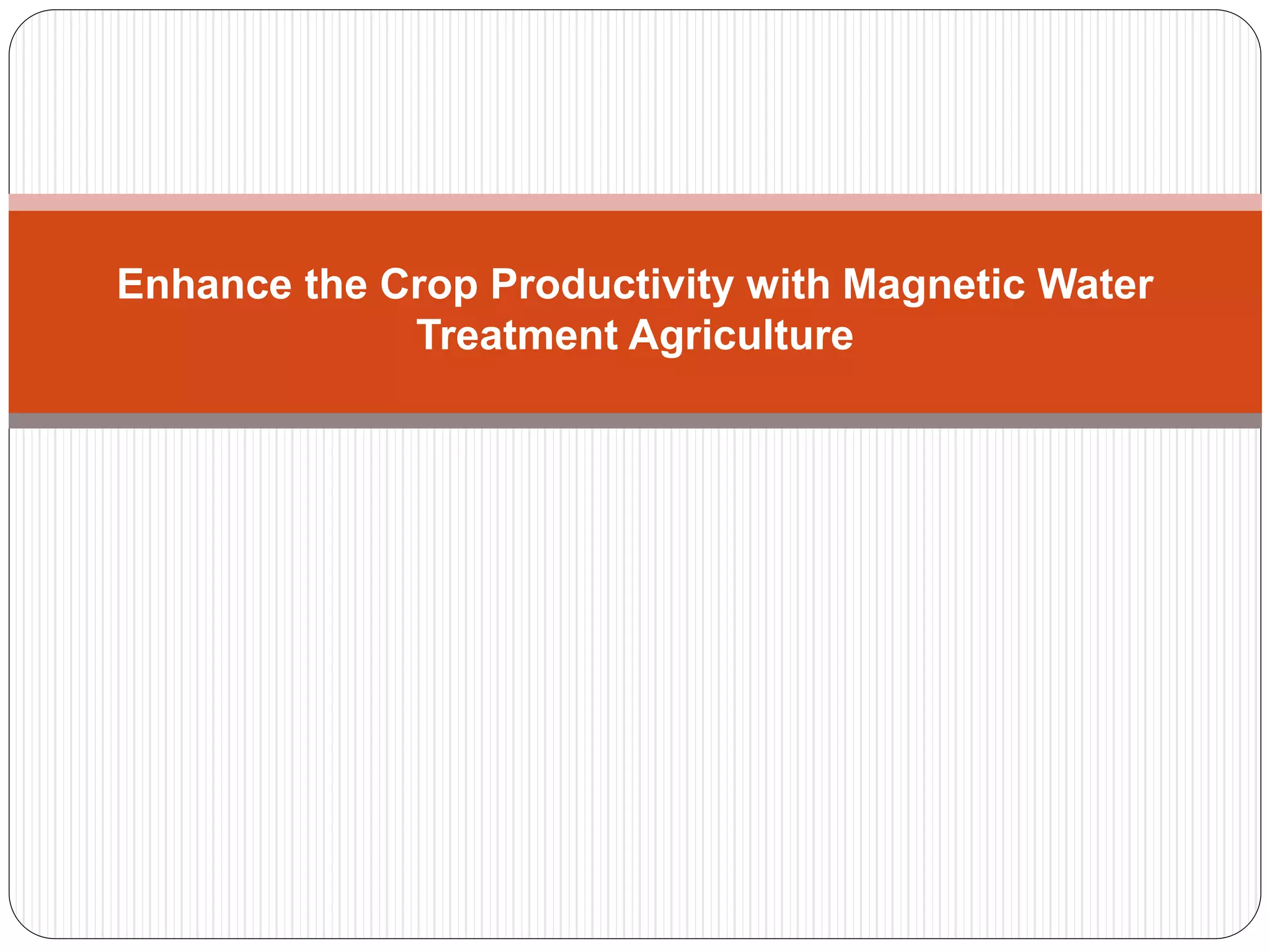Enhance the Crop Productivity with Water Treatment Agriculture