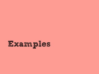 Examples
 