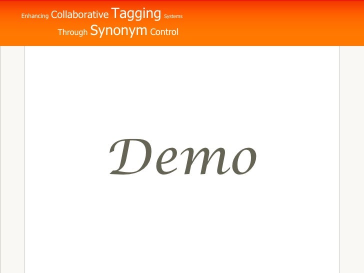 Enhancing Collaborative Tagging Systems Through Synonym Control