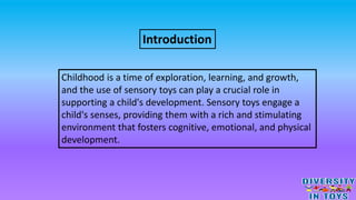 Enhancing Childhood Development with Sensory toys.pptx