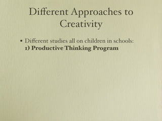 Enhancing Creativity