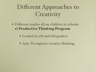 Enhancing Creativity