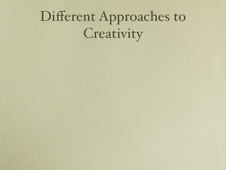 Enhancing Creativity