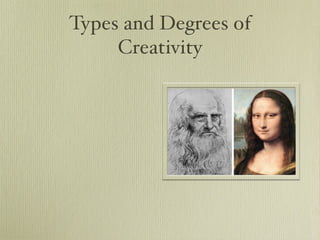 Enhancing Creativity