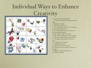 Enhancing Creativity