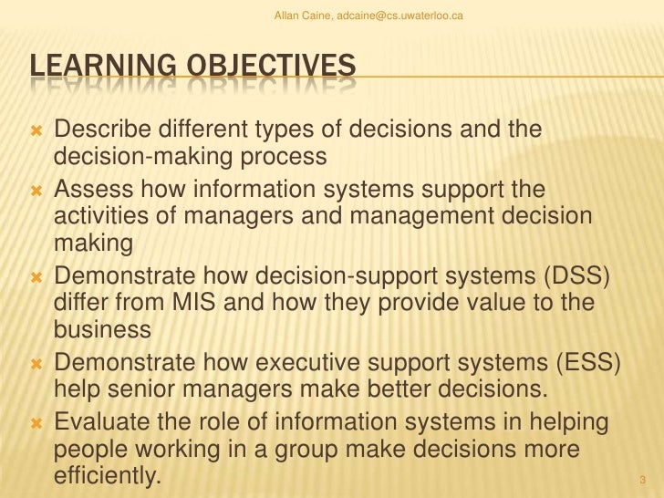 the role of mis and dss in managers decision making process essay Understanding the dynamics of decision-making and choice: the following example illustrates the role of attributes in the decision-process put. the role of mis and dss in managers decision making process essay Understanding the dynamics of decision-making and choice: the following example illustrates the role of attributes in the decision-process put.
