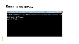 Running mavproxy
 