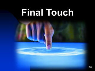 88
Final Touch
 