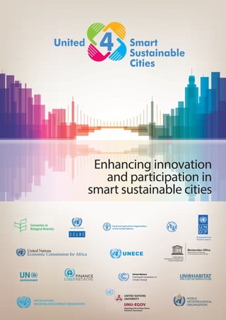 Enhancing innovation
and participation in
smart sustainable cities
United Smart
Sustainable
Cities
4
Montevideo Office
Regional Bureau for Sciences
in Latin America and the Caribbean
 