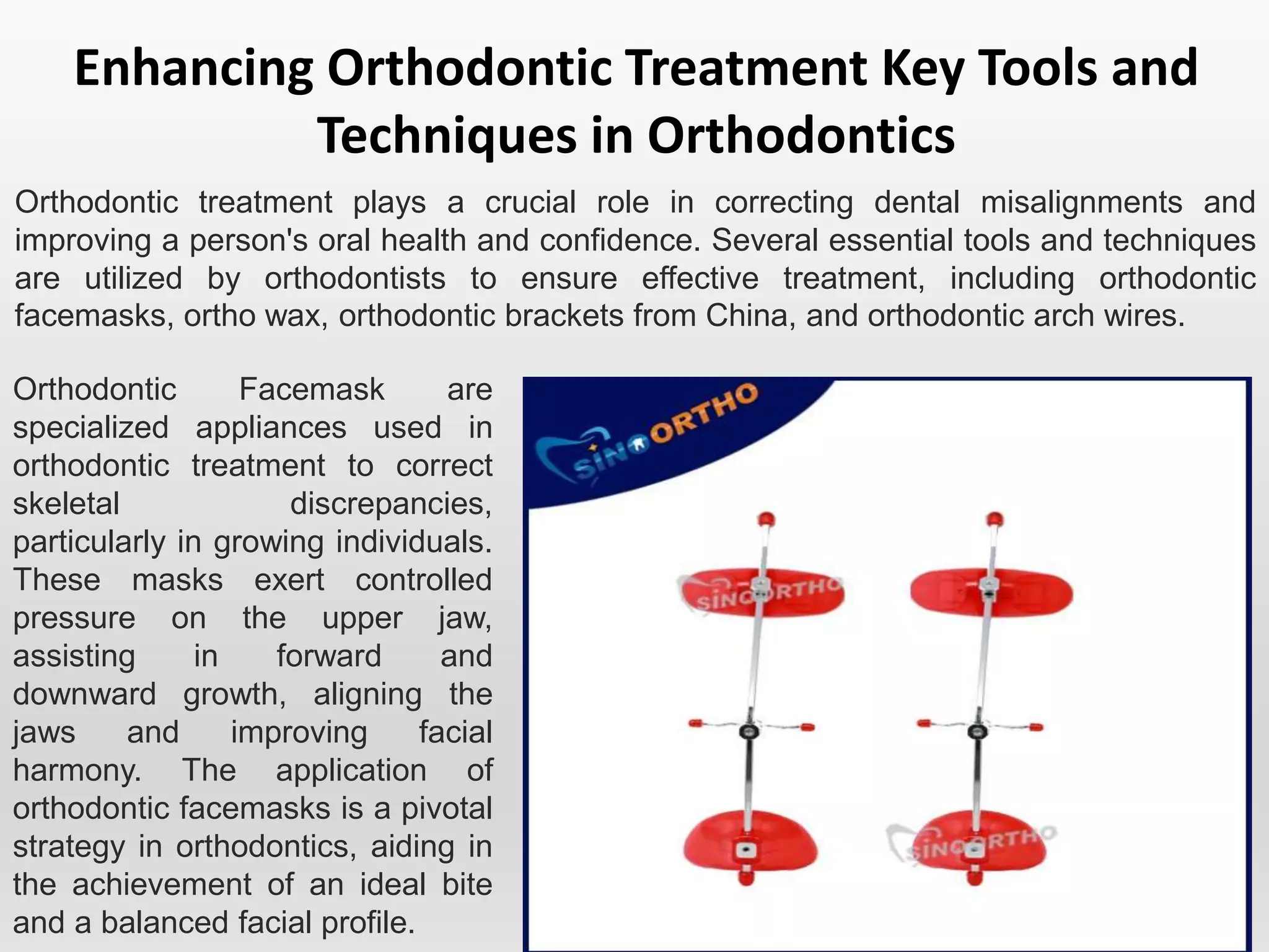 Enhancing Orthodontic Treatment: Key Tools and Techniques in ...